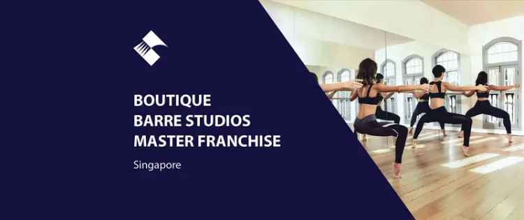 MASTER FRANCHISE - BOUTIQUE BARRE STUDIOS (SINGAPORE) BFB2918