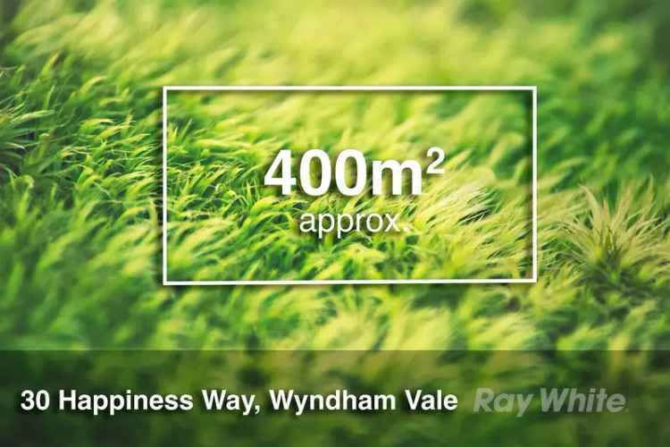 Prime Land Opportunity: 30 Happiness Way, Wyndham Vale (Titled)